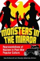 Monsters in the Mirror: Representations of Nazism in Post-War Popular Culture - Sara Buttsworth, Maartje Abbenhuis