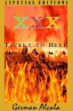 XXX (Ticket To Hell) [Special Edition] - German Alcala