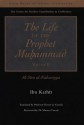 The Life of the Prophet Muhammad: Al-Sira Al-Nabawiyya - Ibn Kathir, Trevor Le Gassick