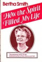 How the Spirit filled my life - Bertha Smith