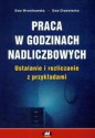 Praca W Godzinach Nadliczbowych - Ewa Drzewiecka, Ewa Wronikowska