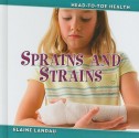 Sprains and Strains - Elaine Landau