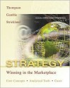 Strategy: Winning in the Marketplace: Core Concepts, Analytical Tools, Cases - Arthur A. Thompson Jr.