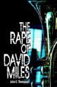 The Rape of David Miles - John Thompson