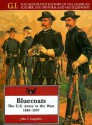 Bluecoats: The U.S. Army in the West, 1848-1897 (G.I. Series) - John P. Langellier