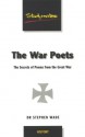 The War Poets 1914-18: The Secrets of Poems from the Great War (Studymates) - Stephen Wade