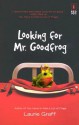 Looking for Mr. Goodfrog - Laurie Graff