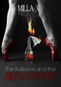 The Ballerina and the Revolutionary - Milla V.