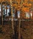 Eliot Porter: In the Realm of Nature - Paul Martineau, Michael Brune