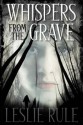 Whispers from the Grave - Leslie Rule