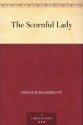 The Scornful Lady - Francis Beaumont, John Fletcher