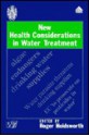 New Health Considerations in Water Treatment - Roger Holdsworth