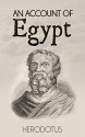 An Account of Egypt (Illustrated) - Herodotus, George Campbell Macaulay