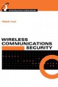 Wireless Communications Security - Hideki Imai, Mohammad Ghulam Rahman, Kazukuni Kobara