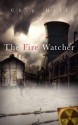 The Fire Watcher - Chip Hill