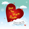 Children's book: How You Were Made: Beautiful illustrated picture book for kids, Value book for children, Early readers, Bedtime story for kids. (You are Not Alone 1) - Sagit Cohen, Mahfuja Selim