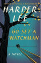 Go Set a Watchman - Harper Lee