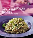 101 Vegetarian Dishes: Tried-And-Tested Recipes - Orlando Murrin