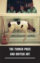 The Turner Prize and British Art - Katherine Stout, Nicholas Serota, Lizzie Carey-Thomas