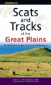 Scats and Tracks of the Great Plains: A Field Guide to the Signs of Seventy Wildlife Species - James Halfpenny, Todd Telander