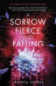 A Sorrow Fierce and Falling - Jessica Cluess