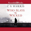 Who Slays the Wicked (Sebastian St. Cyr #14) - Davina Porter, C.S. Harris