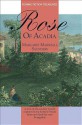 Rose Of Acadia - Margaret Marshall Saunders