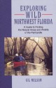 Exploring Wild Northwest Florida - Gil Nelson