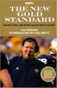 The New Gold Standard: Charlie Weis and Notre Dame's Rise to Glory - Tim Prister, Lou Holtz