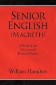 Senior English (Macbeth) - William Hamilton