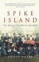 Spike Island: The Memory Of A Military Hospital - Philip Hoare