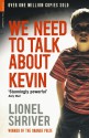 We Need to Talk About Kevin - Lionel Shriver