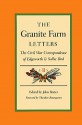 The Granite Farm Letters: The Civil War Correspondence of Edgeworth and Sallie Bird - Edgeworth Bird, Edgeworth Bird, Sallie Bird, Theodore Rosengarten