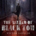 The Ballad of Black Tom - Kevin R. Free, Victor LaValle