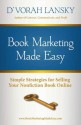 Book Marketing Made Easy: Simple Strategies for Selling Your Nonfiction Book Online - D'vorah Lansky