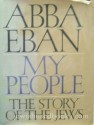 My People: The Story of the Jews - Abba Solomon Eban