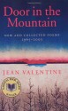 Door in the Mountain: New and Collected Poems, 1965-2003 - Jean Valentine