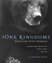 One Kingdom: Our Lives with Animals - Deborah Noyes