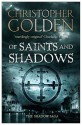 Of Saints and Shadows (The Shadow Saga, #1) - Christopher Golden