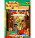 The Bailey School Kids Joke Book - Debbie Dadey