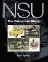 NSU: The Complete Story - Mick Walker