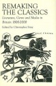 Remaking the Classics: Literature, Genre and Media in Britain 1800-2000 - Christopher Stray, Stephen J. Harrison