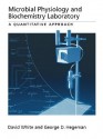 Microbial Physiology and Biochemistry Laboratory: A Quantitative Approach - David White, George D. Hegeman