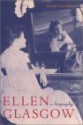 Ellen Glasgow: A Biography - Susan Goodman, Chiquita Babb