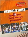 Rising Stars: The 10 Best Young Players in Baseball - Alan Schwarz