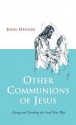 Other Communions of Jesus - John Henson