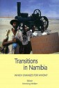 Transitions in Namibia: Which Change for Whom? - Henning Melber