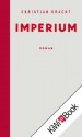 Imperium: Roman (German Edition) - Christian Kracht