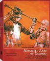 Sigmund Ringeck's Knightly Arts of Combat: Sword-And-Buckler Fighting, Wrestling, and Fighting in Armor - David Lindholm, Peter Svard