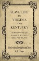 Slave Life in Virginia and Kentucky: A Narrative by Francis Fedric, Escaped Slave (Library of Southern Civilization) - C. L. Innes, C. L. Innes